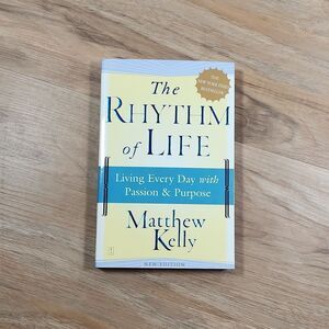 🔺️NWOT The Rhythm of Life; Living Everyday with Passion & Purpose Book